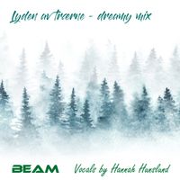 BEAM - Lyden av trærne (Dreamy Mix)
