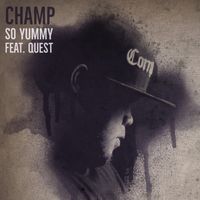 Champ - So Yummy