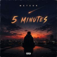 Meteor - 5 Minutes (Explicit)