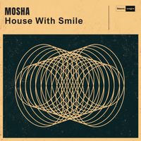 Mosha - House With Smile