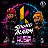 Huda Hudia - Sound The Alarm (2026 VIP MIX)
