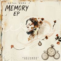 Metal Work - Memory EP
