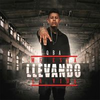 QBA - Me Está Llevando La Vida (Explicit)