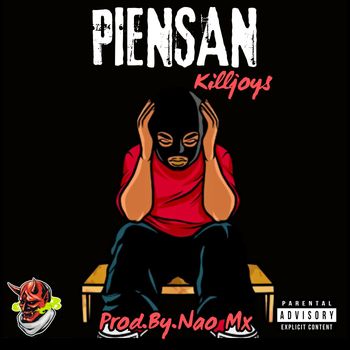 Killjoys - Piensan (Explicit)