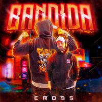 Cross - Bandida (Explicit)