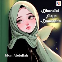 Irfan Abdullah - Dharafat Aleyn Dmweaha