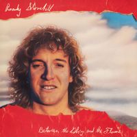 Randy Stonehill - Between The Glory And The Flame