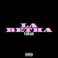 FABIAN - La betha (Explicit)