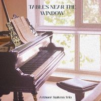 Arthuer Maltess Trio - Tables Near the Window