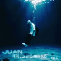 Hill - Juan Pero Con Unos Años Más