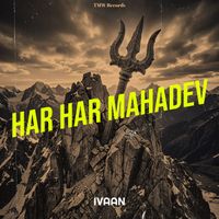 ivaan - Har Har Mahadev