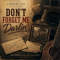 Jayden-Lee - Don't Forget Me, Darling