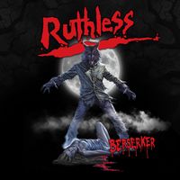 Ruthless - Berserker