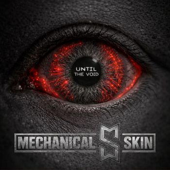 Mechanical Skin - Until The Void (Explicit)