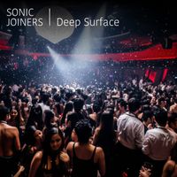 Sonic Joiners - Deep Surface