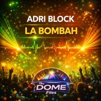 Adri Block - La Bombah