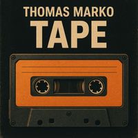 Thomas Marko - Tape