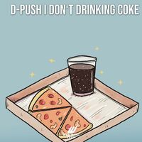D-Push - Don't Drinking Coke