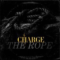 CHARGE - The Rope