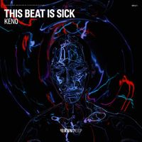KENO - This Beat Is Sick