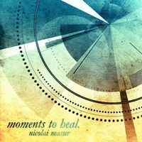 Nicolai Masur - Moments to Heal