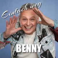 Benny - Einfach weg