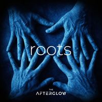 The Afterglow - Roots
