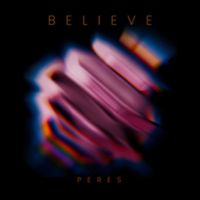 Peres - Believe (Original)
