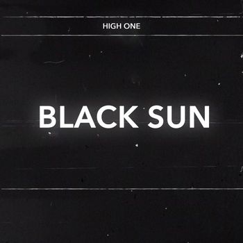 High One - Black Sun