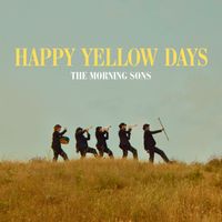 The Morning Sons - Happy Yellow Days