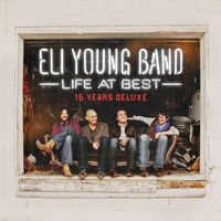 Eli Young Band - Life At Best (15 Years Deluxe)