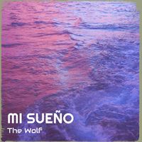 The Wolf - Mi Sueño