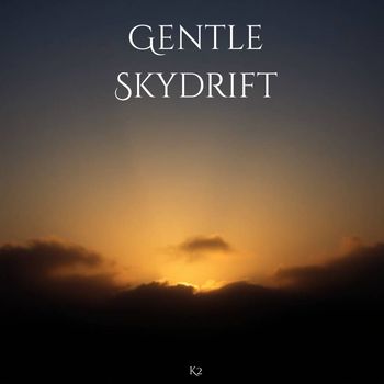 K2 - Gentle Skydrift
