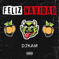 Dj kam - Feliz Navidad (Explicit)