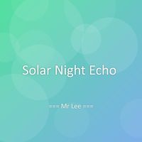 Mr Lee - Solar Night Echo