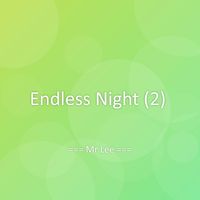 Mr Lee - Endless Night (2)