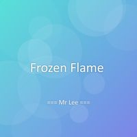 Mr Lee - Frozen Flame