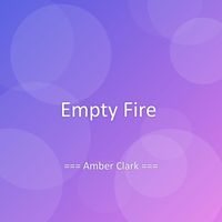 Amber Clark - Empty Fire