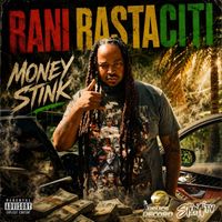 Rani Rastaciti - Money Stink (Explicit)