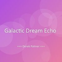 Derek Palmer - Galactic Dream Echo