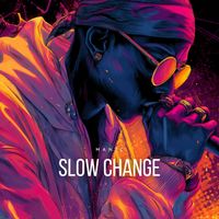 Manic - Slow Change