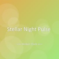 Amber Clark - Stellar Night Pulse