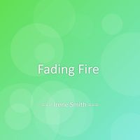 Irene Smith - Fading Fire