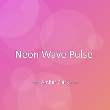 Amber Clark - Neon Wave Pulse