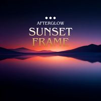 AfterGlow - Sunset Frame