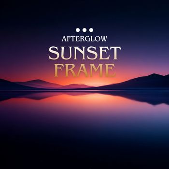 AfterGlow - Sunset Frame