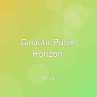 Mr Lee - Galactic Pulse Horizon