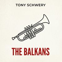 Tony Schwery - THE BALKANS