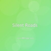 Mr Lee - Silent Roads