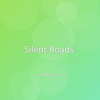 Mr Lee - Silent Roads